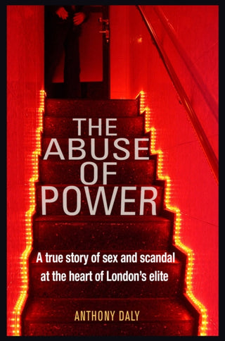 Cover image for 9781912624294 - The Abuse of Power