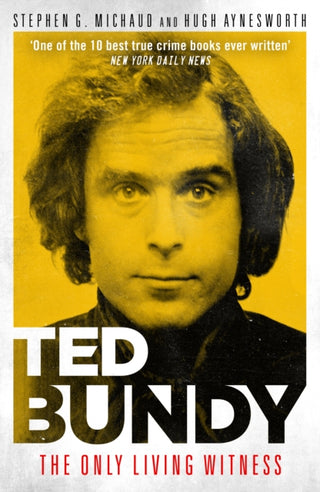Cover image for 9781912624805 - Ted Bundy: The Only Living Witness