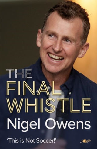 Cover image for 9781912631315 - Nigel Owens - The Final Whistle