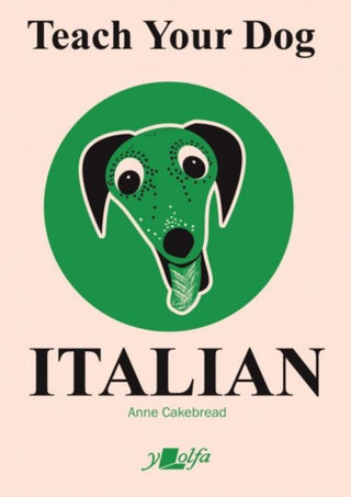 Cover image for 9781912631407 - Teach Your Dog Italian