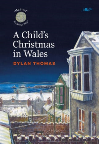 Cover image for 9781912631520 - A Child's Christmas in Wales