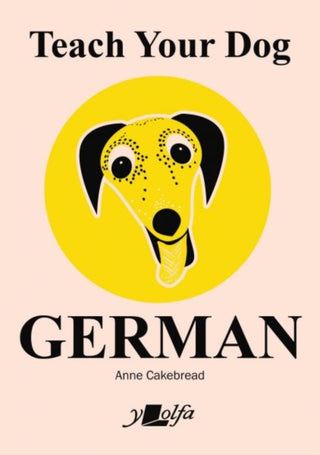 Cover image for 9781912631537 - Teach Your Dog German