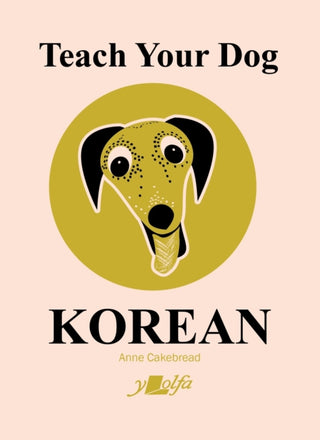 Cover image for 9781912631568 - Teach Your Dog Korean