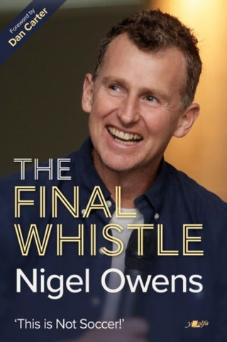 Cover image for 9781912631636 - Nigel Owens: The Final Whistle
