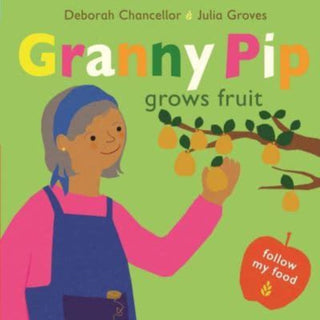 Cover image for 9781912650965 - Granny Pip Grows Fruit