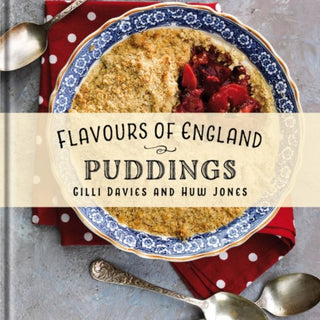 Cover image for 9781912654826 - Flavours of England: Puddings