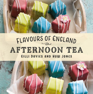 Cover image for 9781912654949 - Flavours of England: Afternoon Tea
