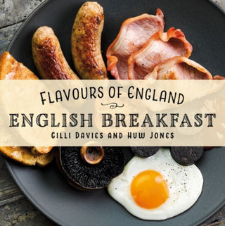 Cover image for 9781912654963 - Flavours of England: English Breakfast