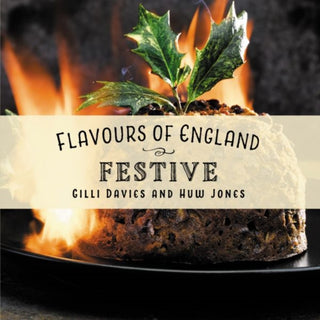 Cover image for 9781912654970 - Flavours of England: Festive