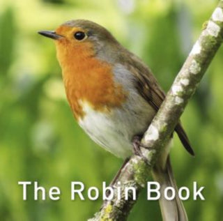 Cover image for 9781912654994 - Nature Book Series: The Robin Book
