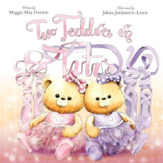 Cover image for 9781912678365 - Two Teddies in Tutus