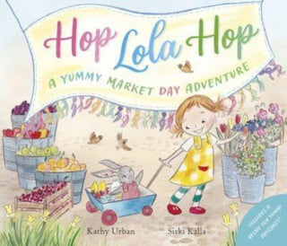 Cover image for 9781912678808 - Hop Lola Hop: A Yummy Market Day Adventure