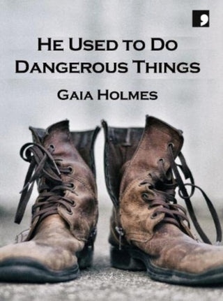 Cover image for 9781912697793 - He Used To Do Dangerous Things