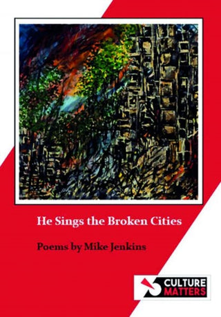 Cover image for 9781912710881 - He Sings the Broken Cities