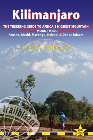 Cover image for 9781912716487 - Kilimanjaro Trailblazer Trekking Guide 6e
