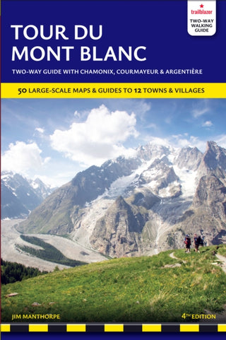 Cover image for 9781912716654 - Tour du Mont Blanc Trailblazer Guide