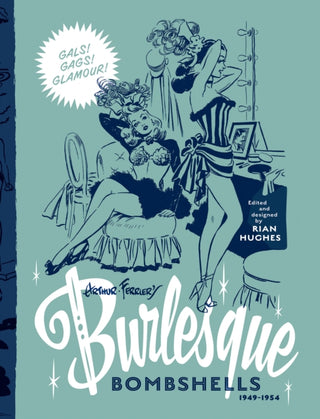 Cover image for 9781912740307 - Arthur Ferrier's Burlesque Bombshells 1949-1954