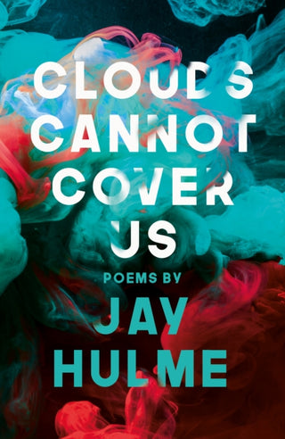 Cover image for 9781912745104 - Clouds Cannot Cover Us