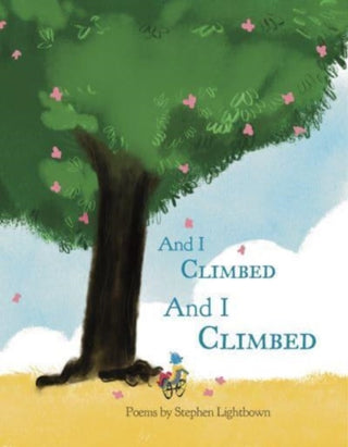 Cover image for 9781912745296 - And I Climbed, And I Climbed