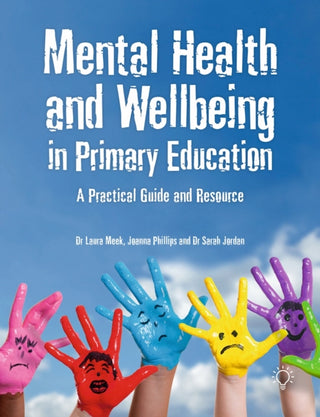 Cover image for 9781912755929 - Mental Health and Well-being in Primary Education