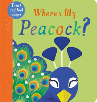 Cover image for 9781912756315 - Where's My Peacock?