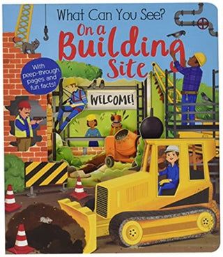 Cover image for 9781912756896 - What Can You See On a Building Site?