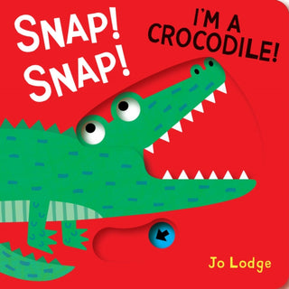 Cover image for 9781912757329 - Snap! Snap! Crocodile!