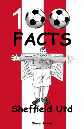 Cover image for 9781912782451 - Sheffield United - 100 Facts