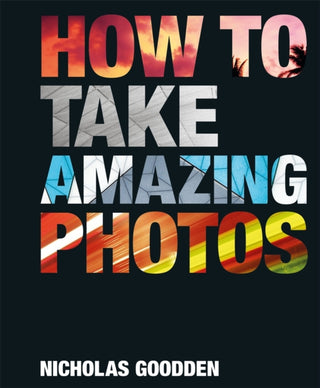 Cover image for 9781912785759 - How To Take Amazing Photos