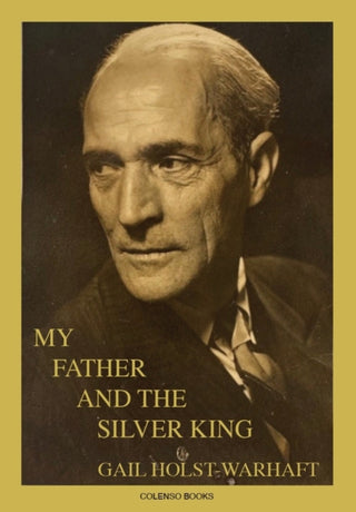 Cover image for 9781912788460 - My Father and the Silver King