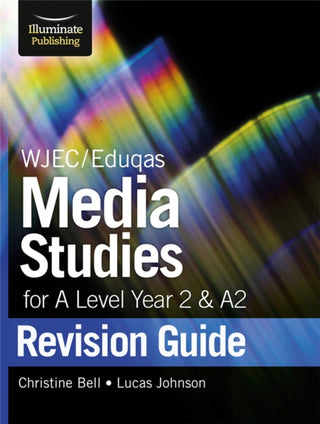 Cover image for 9781912820184 - WJEC/Eduqas Media Studies for A level Year 2 & A2: Revision Guide