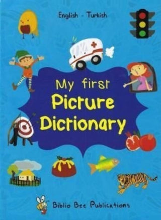 Cover image for 9781912826322 - My First Picture Dictionary: English-Turkish