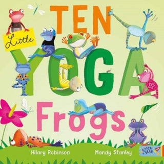 Cover image for 9781912858965 - Ten Little Yoga Frogs