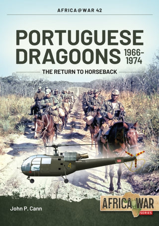Cover image for 9781912866281 - Portuguese Dragoons 1966-1974