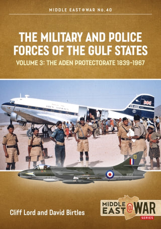 Cover image for 9781912866427 - The Military and Police Forces of the Gulf States Volume 3