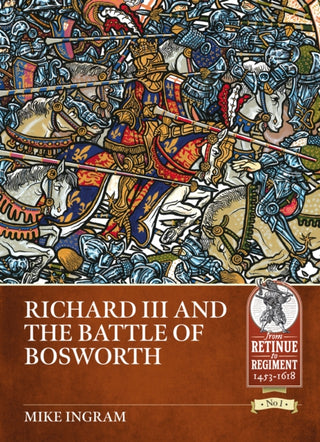 Supplemental image for 9781912866502 - Richard III and the Battle of Bosworth