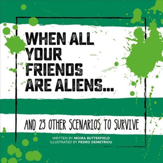 Cover image for 9781912867127 - When All Your Friends Are Aliens