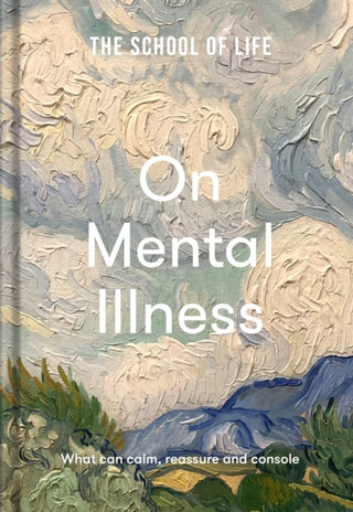 Cover image for 9781912891818 - The School of Life: On Mental Illness