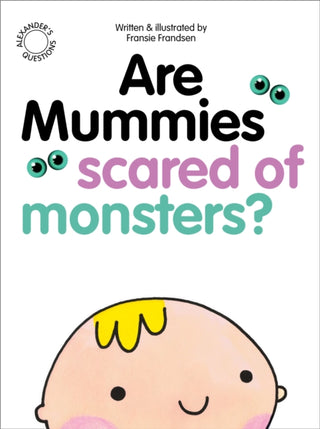 Cover image for 9781912892556 - Are Mummies Scared of Monsters?