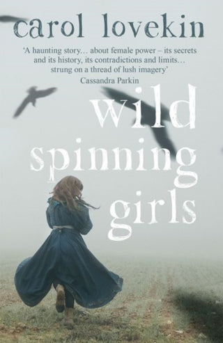 Cover image for 9781912905096 - Wild Spinning Girls