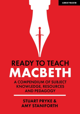 Cover image for 9781912906918 - Ready to Teach: Macbeth:A compendium of subject knowledge, resources and pedagogy