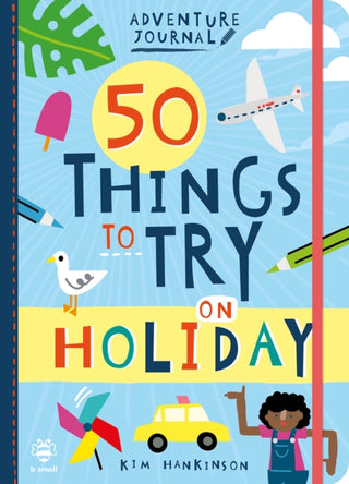 Cover image for 9781912909094 - 50 Things to Try on Holiday