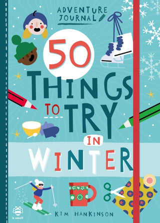 Cover image for 9781912909926 - 50 Things to Try in Winter