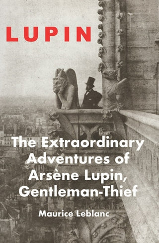 Cover image for 9781912916764 - The Extraordinary Adventures of Arsene Lupin