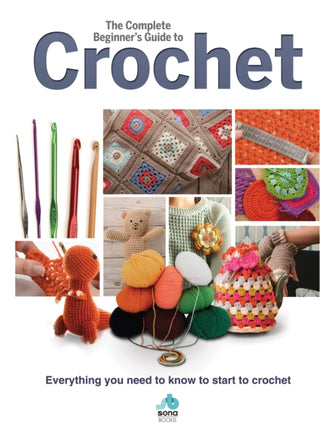 Cover image for 9781912918010 - The Complete Beginners Guide to Crochet