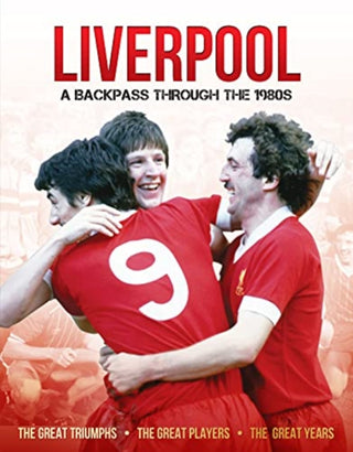 Cover image for 9781912918812 - Liverpool A Backpass Through The 1980's
