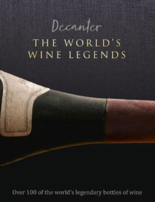 Cover image for 9781912918867 - Decanter: The World's Wine Legends