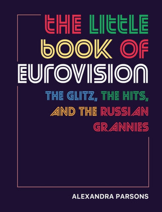 Cover image for 9781912983513 - The Little Book of Eurovision