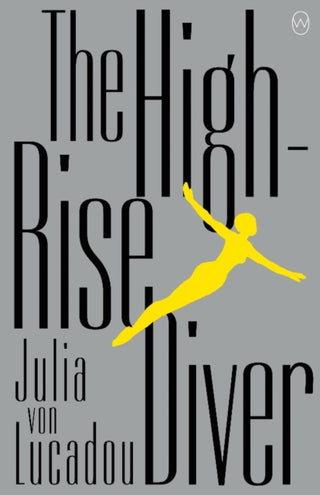 Cover image for 9781912987160 - The High-Rise Diver