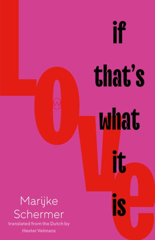 Cover image for 9781912987276 - Love, If That's What It Is